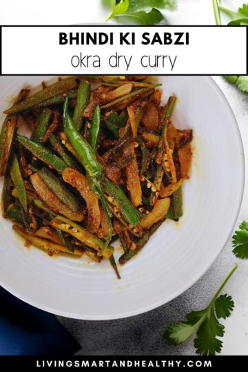 Quick Bhindi Fry | Indian Okra Stir Fry - Living Smart And Healthy